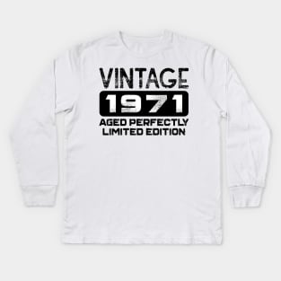 Birthday Gift Vintage 1971 Aged Perfectly Kids Long Sleeve T-Shirt